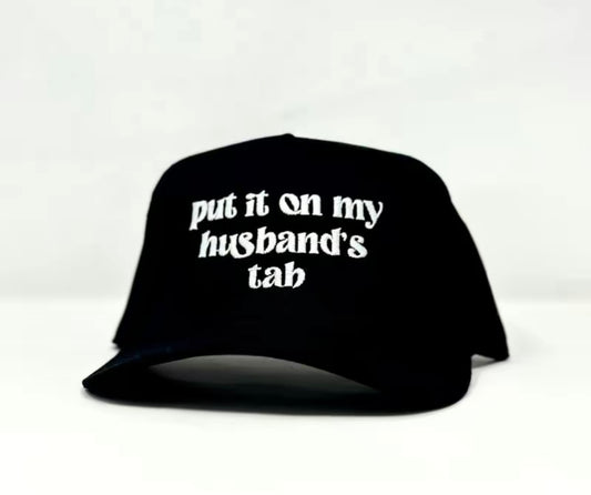 Put it on my husband’s tab trucker hat