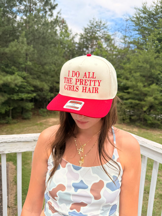 I Do All The Pretty Girls Hair Hat